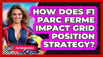 How Does F1 Parc Ferme Impact Grid Position Strategy? - Pole Position Experts
