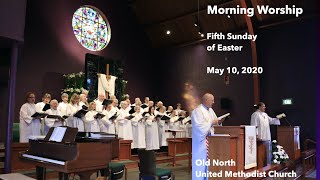 Old North United Methodist Church Morning Worship May 10, 2020.