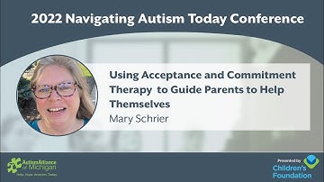 Using Acceptance and Commitment Therapy to Guide Parents to Help Themselves