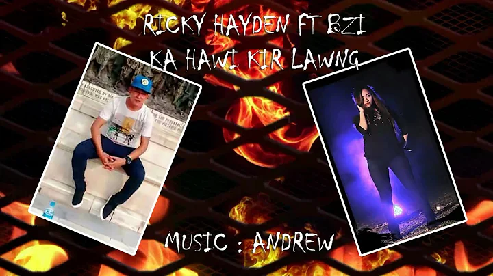 Ricky Hayden Ft Bzi - Ka hawi kir lawng