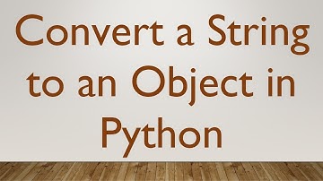 Convert a String to an Object in Python