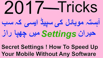Secret Settings ! How To Speed Up Your Mobile Without Any Software ! one to all