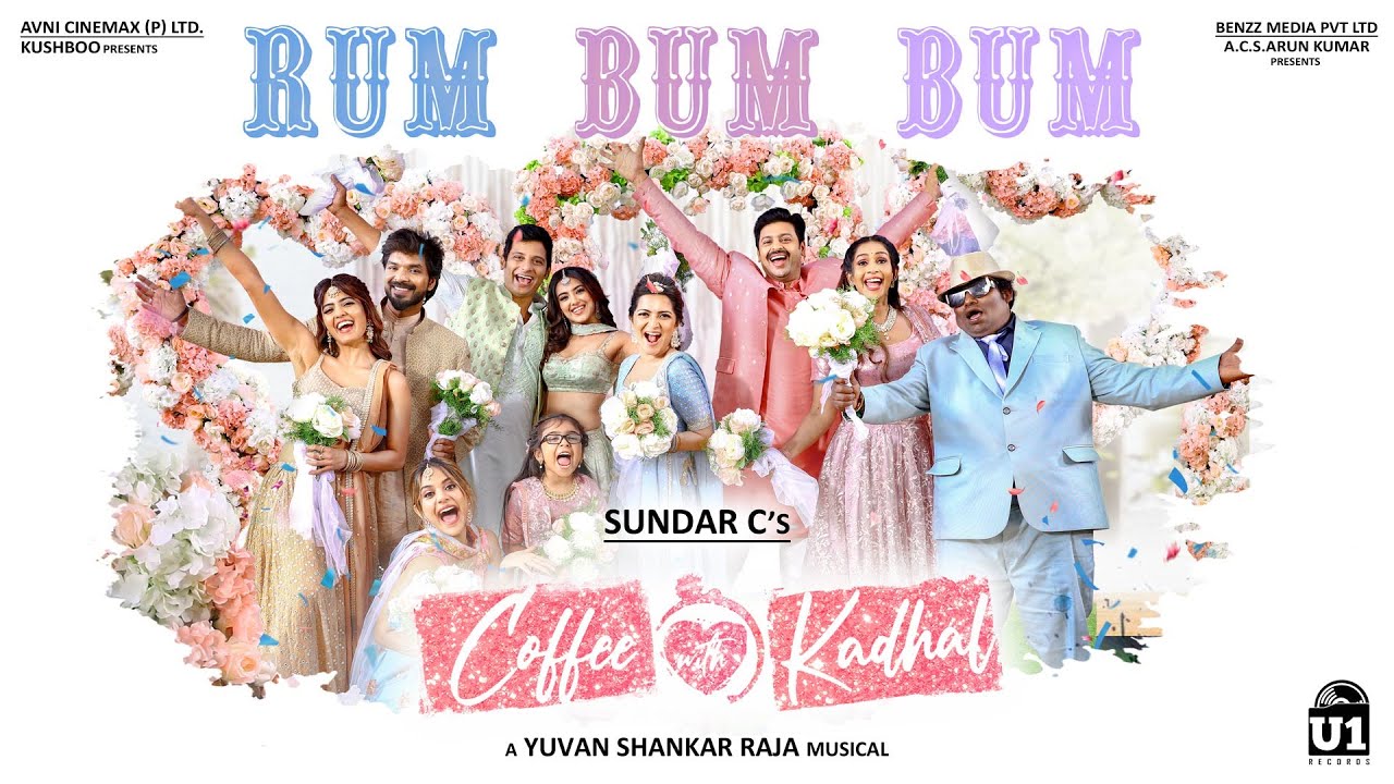 Rum Bum Bum - Music Video (2022) | Coffee With Kadhal | Sundar C | Ilaiyaraaja, Yuvan