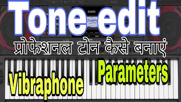 Vibraphone की टोन कैसे बनाएं / कीबोर्ड में टोन कैसे बनाते हैं / Casio CT-X9000in Casio CT-X8000in