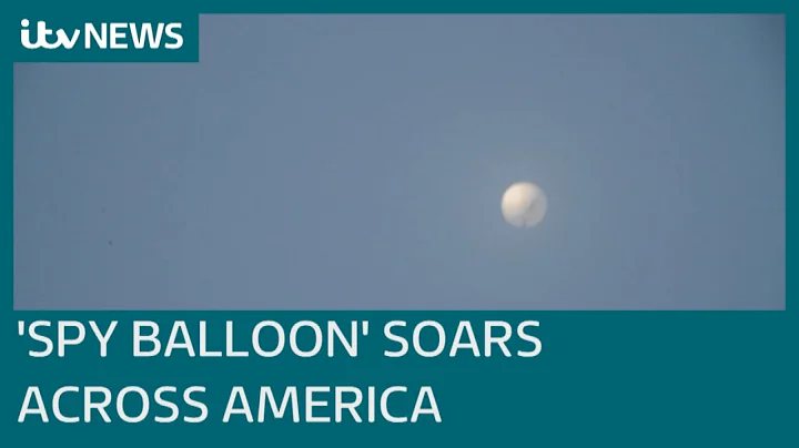 Pentagon rejects China's claims suspected spy balloon was used for weather research | ITV News - DayDayNews