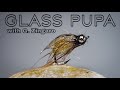 Glass Pupa - Fly Tying with G.Zingaro (4K Video)