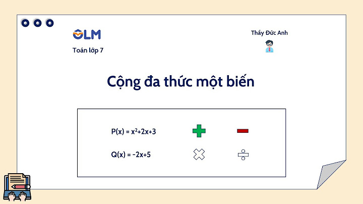 Toán 7 cộng trừ đa thức một biến năm 2024