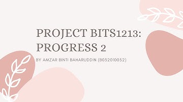 PROJECT BITS1213 PROGRESS 2
