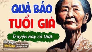 HAY QUÁ Hàng Xóm Ai Cũng Khen "QUẢ BÁO TUỔI GIÀ" | Đêm Khuya Khó Ngủ #demkhuyakhongu