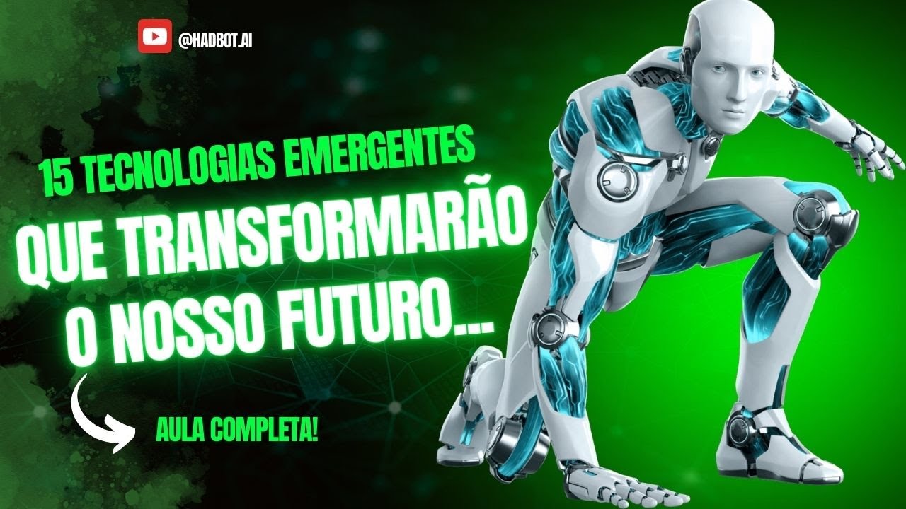 15 Tecnologias Emergentes que Transformarão o nosso futuro - YouTube