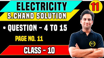 S chand Physics Class 10 Solutions Chapter 1 | Electricity class 10 S chand Que.4 - 15 pg.no.11
