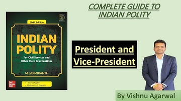 L16: President and Vice-President || M Laxmikant || By Vishnu Agarwal || The Learning India