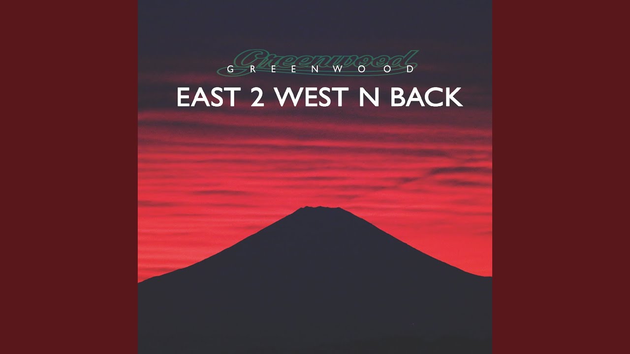 EAST 2 WEST N BACK/GREENWOOD/グリーンウッド/山下達郎の英語カバーで
