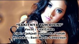 Cita Citata - Sakitnya Tuh Disini Karaoke Minus One