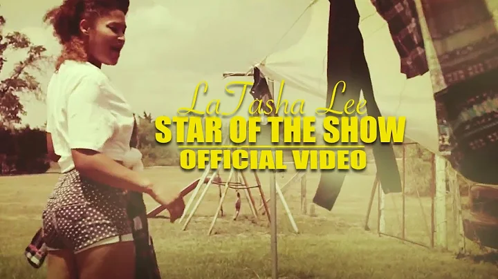 LaTasha Lee - Star of The Show - (Official Music V...