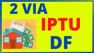 2 VIA IPTU DF : VEJA COMO EMITIR E CONSULTAR SEGUNDA VIA IPTU DF