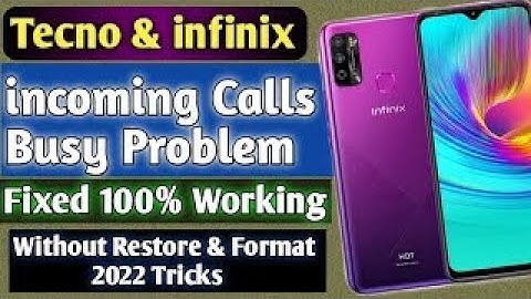 Infinix Call Busy Problem| Infinix note 10 pro incoming call busy sloved and Tecno mobile problem