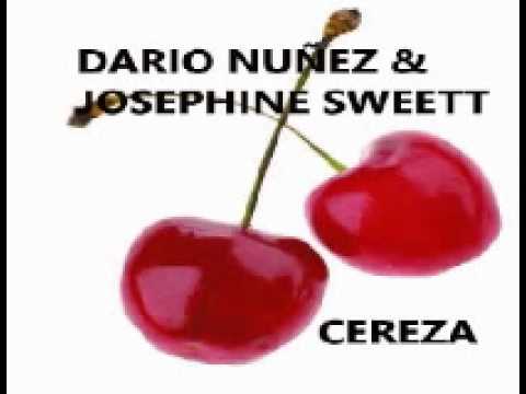 CEREZA-DARIO NUEZ & JOSEPHINE SWEETT