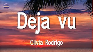 Olivia Rodrigo - Deja Vu (Lyrics)