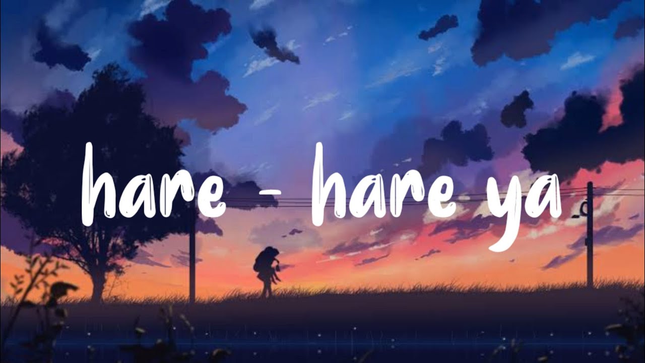 Hare   hare ya lyrics cover by kityod cinematic