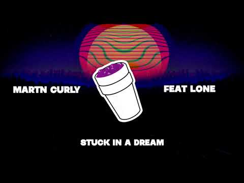 Download Martn Curly - Stuck in a Dream [feat. Lone]