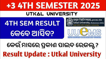 +3 4th Semester Regular Result 2025, Utkal University Publication Date : UUEMS new Update 