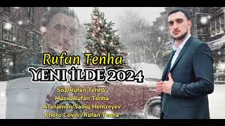 Rufan Tenha - Yeni İlde 2024 [Offical ] #trendingvideo Resimi