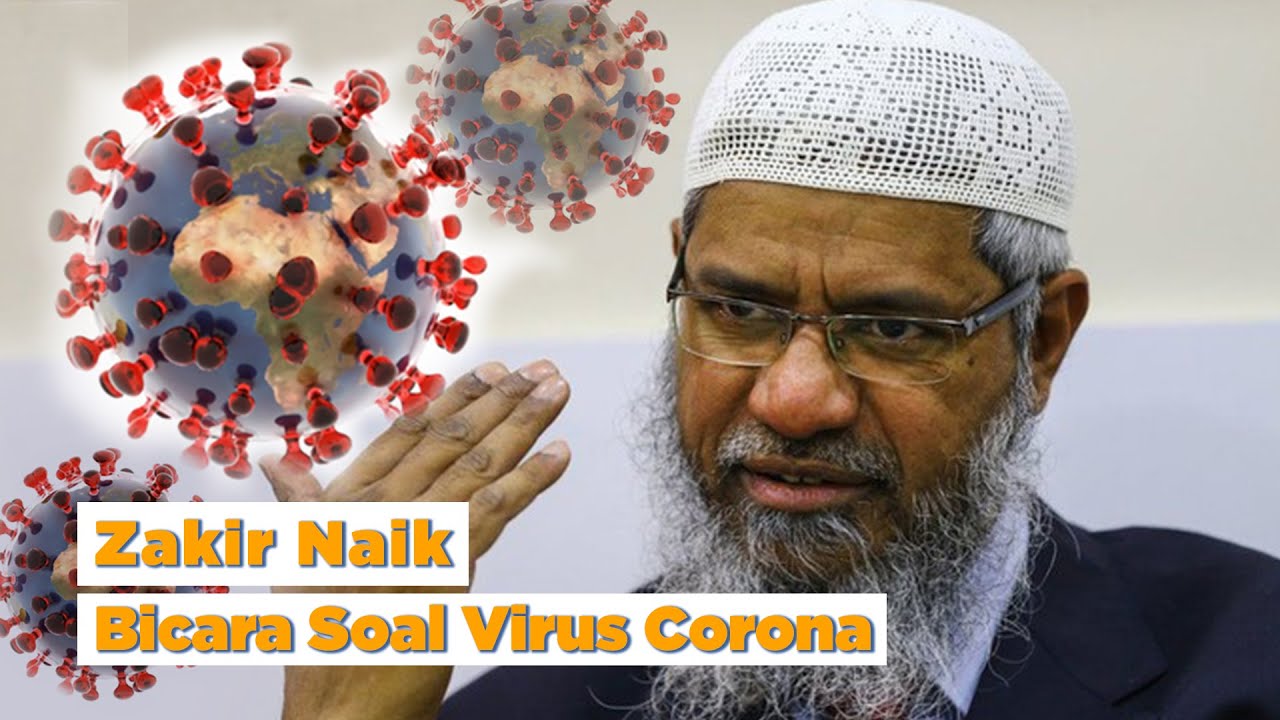 Kata Dr Zakir Naik Soal Coronavirus Youtube