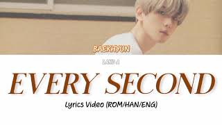BAEKHYUN '(나의 시간은) Every Second' Record Of Youth OST Part. 3 [Lyrics Video (ROM/HANGUL/ENG)]