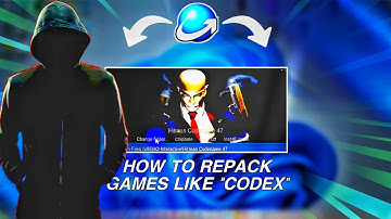 How to Repack Games Like "CODEX" In Just 5 Minutes | by Blake Placid