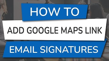 How to Add a Google Maps Link to Your Email Signature