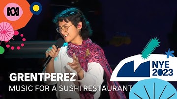 Grentperez - Music For A Sushi Restaurant | Sydney New Year