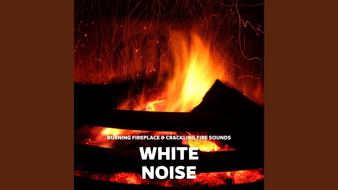 Watch Burning Fireplace & Crackling Fire Sounds (White Noise) , Loopable on YouTube Watch Burning Fireplace & Crackling Fire Sounds (White Noise) , Loopable on YouTube