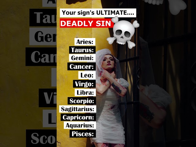 Your Zodiac Sign's Ultimate DEADLY SIN #zodiacsigns #astrology class=