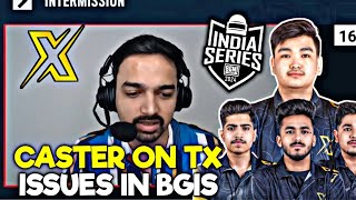 CASTER REACT ON TX ISSUES IN BGIS 🚨 TEAM X SPARK✅