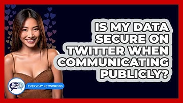 Is My Data Secure On Twitter When Communicating Publicly? - Everyday-Networking