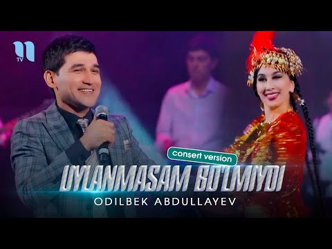 Odilbek Abdullayev - Uylanmasam bo'lmiydi (consert version 2021)