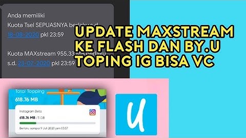 UPDATE MAXSTREAM TELKOMSEL KE FLASH AKTIF 1 BULAN DAN TOPING IG by.U BISA VC