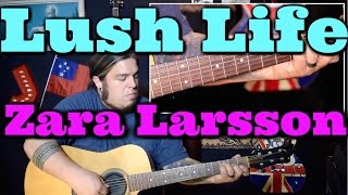 Lush Life - Zara Larsson GUITAR TUTORIAL