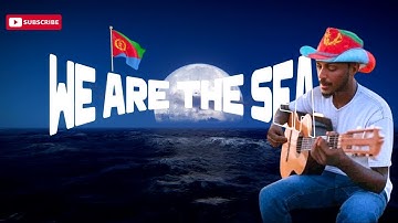 New Eritrean patriotic music 2025 We Are the Sea #Assab #Massawa