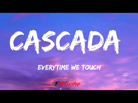 Everytime We Touch - Cascada