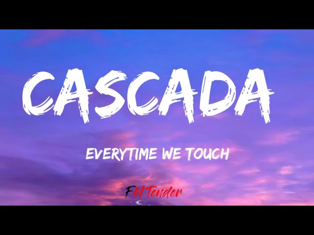 Everytime We Touch - Cascada (Lyrics) class=