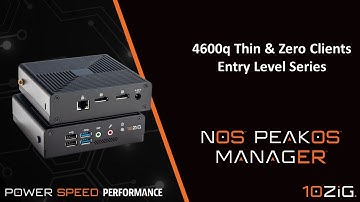 10ZiG 4600q Entry Level Thin & Zero Client Series