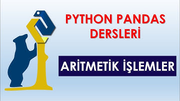 Aritmetik İşlemler | Fonksiyon Uygulamak | Pandas Dersleri