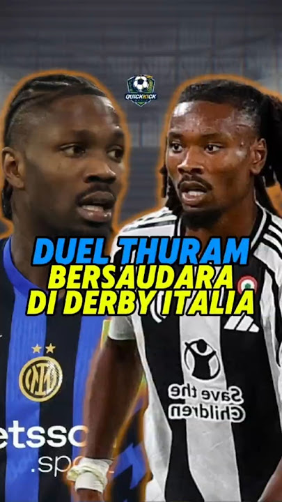 Duel Maut Thuram Bersaudara