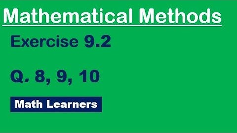 Mathematical Methods Exercise 9.2 Q 8, 9, 10. separation of variables for BS Mathematics.