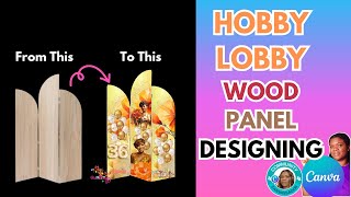 How To Design for The Hobby Lobby Wood Arch Panel in Canva