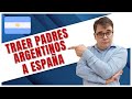 ¿Cómo traer a mis padres a España siendo Argentino? 🇦🇷👏