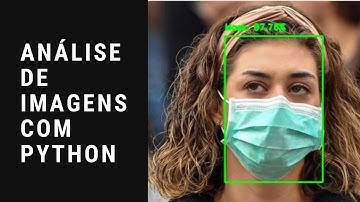 🚀 ALGORITMO DE DETECÇÃO IMAGENS COM PYTHON | DETECÇÃO DE MASCARAS COM PYTHON