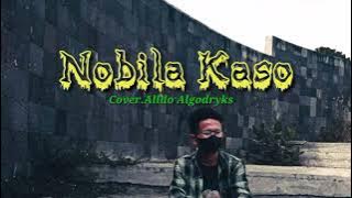 Lagu Kaili .NOBILA KASO..COVER ALLDO ALGODRYKS